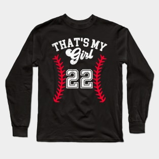 That's My Girl Baseball Player #22 Cheer Mom Dad School Team Long Sleeve T-Shirt